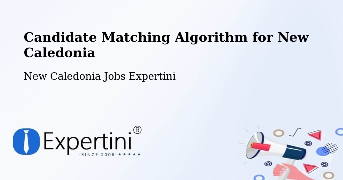 Candidate Matching Algorithm Overview – Ogné - New Caledonia Jobs Expertini
