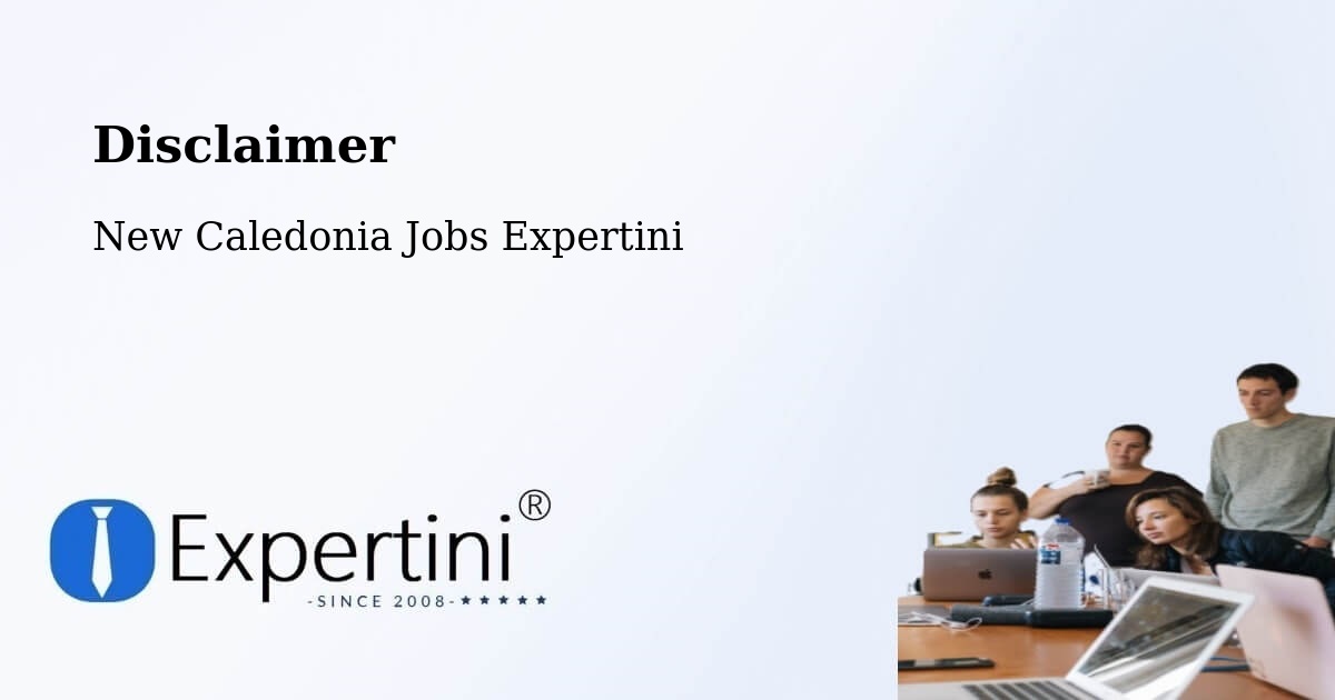 Disclaimer – Ogné - New Caledonia Jobs Expertini