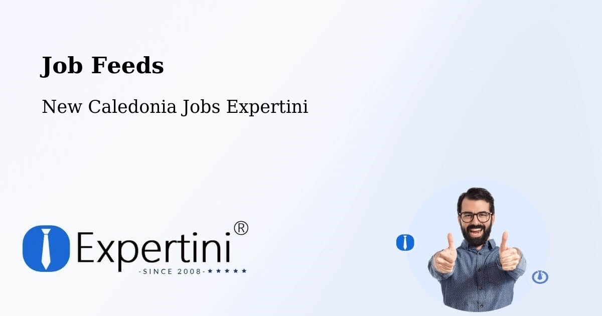 Job Listings Feed – Ogné - New Caledonia Jobs Expertini