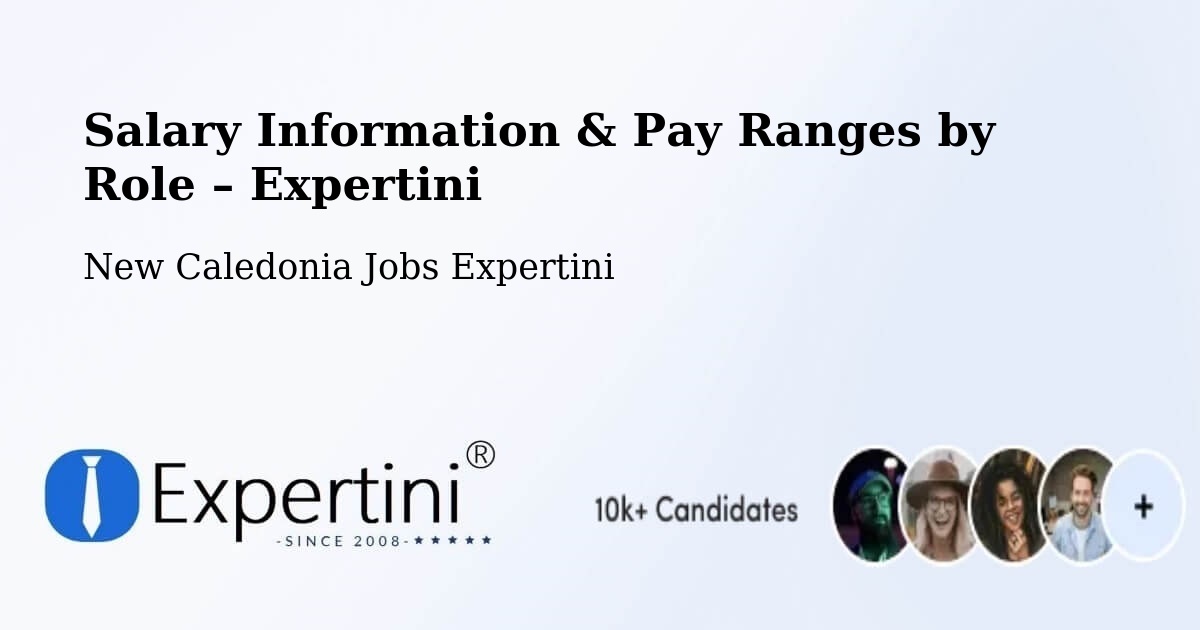 Salary Information & Pay Ranges – Ogné - Ogné, New Caledonia Jobs Expertini